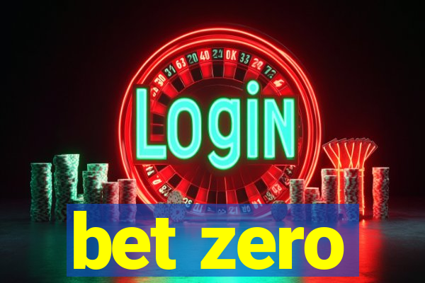 bet zero